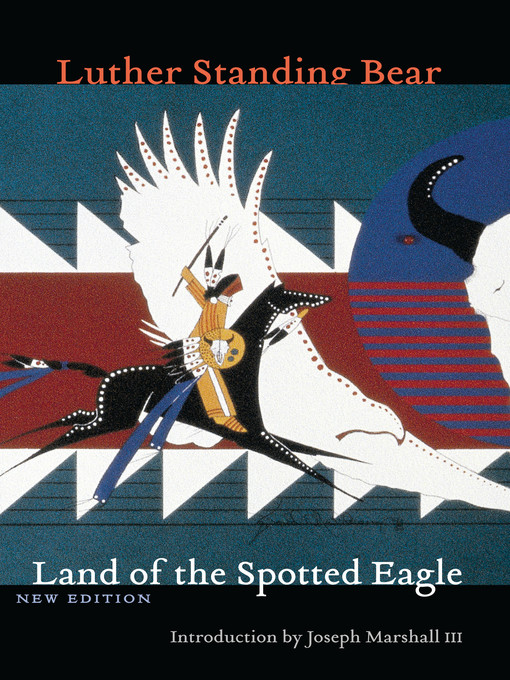 Title details for Land of the Spotted Eagle by Luther Standing Bear - Available